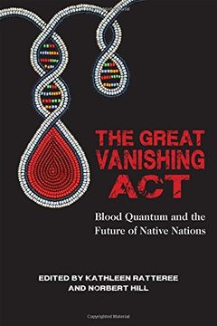 portada The Great Vanishing Act: Blood Quantum and the Future of Native Nations