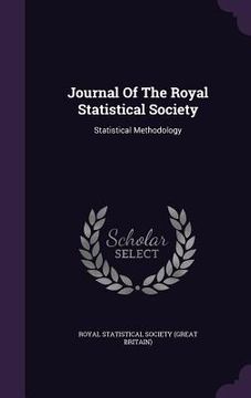 portada Journal Of The Royal Statistical Society: Statistical Methodology (en Inglés)