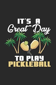 portada It's a Great day to Play Pickleball: 120 Pages i 6x9 i Graph Paper 5x5 (en Inglés)