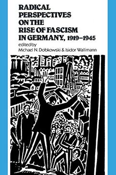 portada Radical Perspectives on the Rise of Fascism in Germany, 1919-1945 (en Inglés)