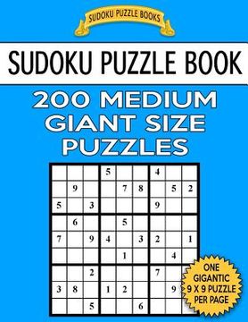 portada Sudoku Puzzle Book 200 MEDIUM Giant Size Puzzles: One Gigantic Puzzle Per Letter Size Page