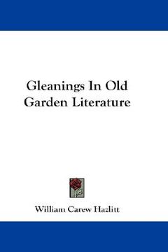 portada gleanings in old garden literature