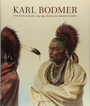 portada Karl Bodmer: A Swiss Artist in America 1809–1893 (in English)