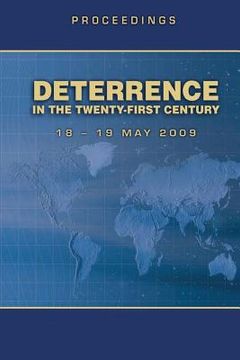 portada Deterrence in the Twenty-First Century - Proceedings 18-19 May 2009 (en Inglés)