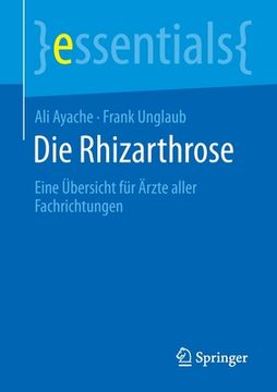portada Die Rhizarthrose: Eine Übersicht Für Ärzte Aller Fachrichtungen (en Alemán)