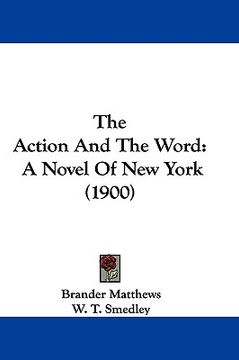 portada the action and the word: a novel of new york (1900)