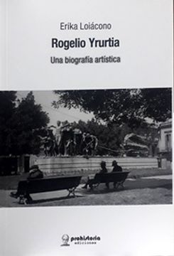 portada Rogelio Yrurtia: Una Biografía Artística