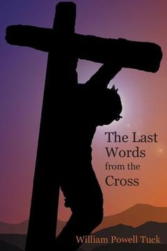 portada The Last Words from the Cross (en Inglés)