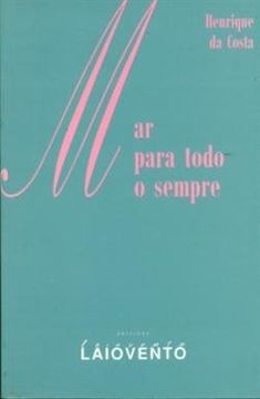 Mar para todo o sempre: Henrique da Costa ; ilustracions, M. Anxo Rei (Narrativa)