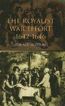 portada the royalist war effort, 1642-1646 (en Inglés)