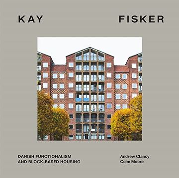 portada Kay Fisker: Danish Functionalism and Block-Based Housing (in English)