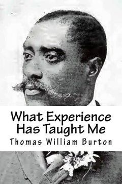 portada What Experience Has Taught Me: An Autobiography of Thomas William Burton (in English)