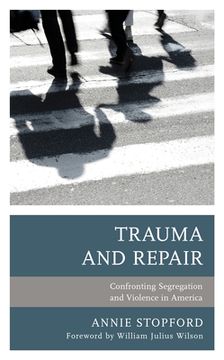 portada Trauma and Repair: Confronting Segregation and Violence in America