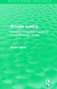 portada Private Justice: Towards Integrated Theorising in the Sociology of Law (en Inglés)
