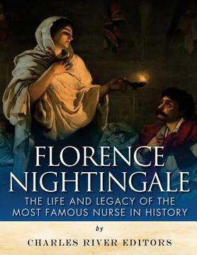 portada Florence Nightingale: The Life and Legacy of the Most Famous Nurse in History (in English)