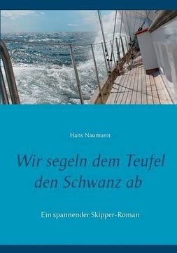 portada Wir Segeln Dem Teufel Den Schwanz AB (German Edition)