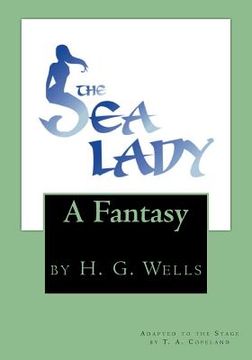 portada The Sea Lady: by H. G. Wells (en Inglés)