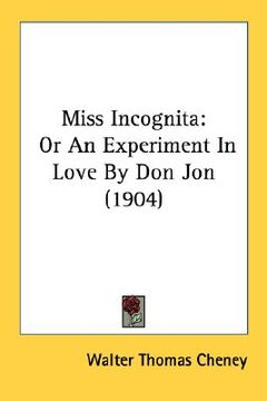 portada miss incognita: or an experiment in love by don jon (1904) (en Inglés)