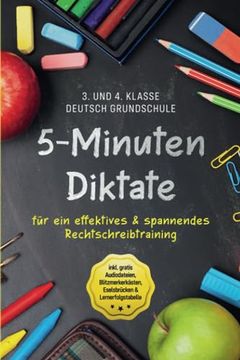 5-Minuten Diktate f? R ein Effektives and Spannendes Rechtschreibtraining | 3. Und 4. Klasse Deutsch Grundschule | Inkl. Gratis Audiodateien, Blitzmerkerk? Sten, Eselsbr? Cken and Lernerfolgstabelle (en Alemán)