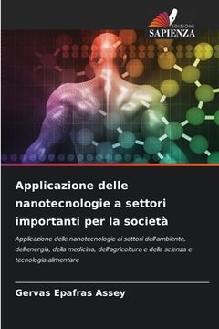 portada Applicazione delle nanotecnologie a settori importanti per la società (en Italiano)
