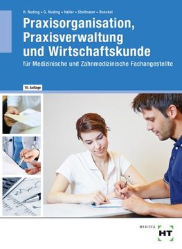 portada Praxisorganisation, Praxisverwaltung und Wirtschaftskunde: Für Medizinische und Zahnmedizinische Fachangestellte: Für Medizinische und Zahnmedizinische Fachangestellte (en Alemán)