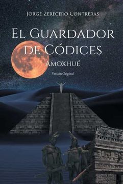 portada El Guardador de Códices: Amoxhué Versión Original