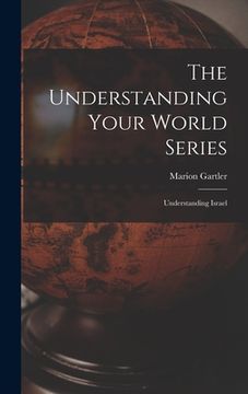 portada The Understanding Your World Series: Understanding Israel (en Inglés)
