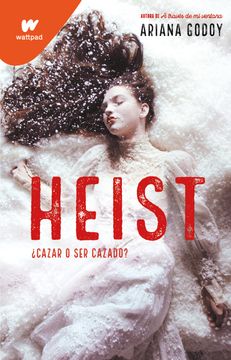 Heist.  Cazar o ser Cazado?