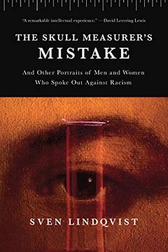 portada The Skull Measurer’S Mistake: And Other Portraits of men and Women who Spoke out Against Racism 