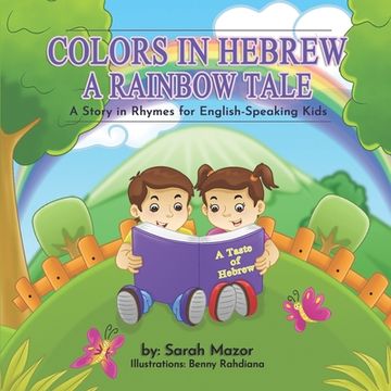 portada Colors in Hebrew: A Rainbow Tale: A Story in Rhymes for English Speaking Kids (in English)