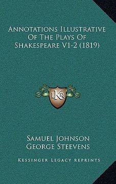 portada annotations illustrative of the plays of shakespeare v1-2 (1819) (en Inglés)