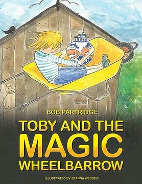 portada Toby and the Magic Wheelbarrow (en Inglés)