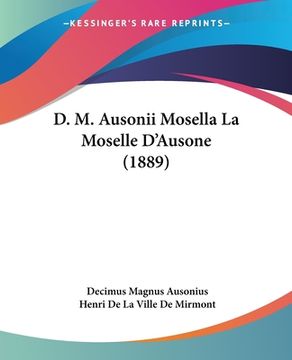portada D. M. Ausonii Mosella La Moselle D'Ausone (1889) (en Francés)