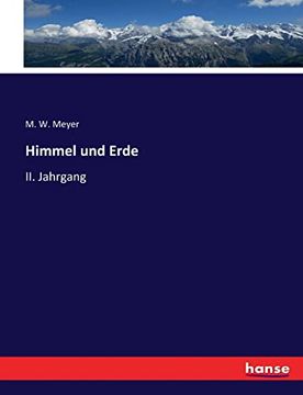 Himmel und Erde: Ii. Jahrgang (in German)