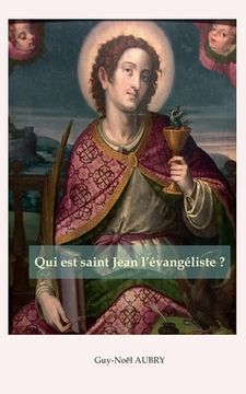 portada Qui est saint Jean l'évangéliste (en Francés)