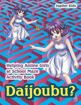 portada Daijoubu? Helping Anime Girls at School Maze Activity Book (en Inglés)