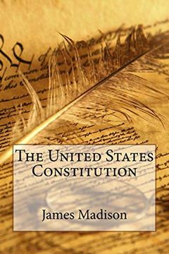 portada The United States Constitution James Madison (en Inglés)