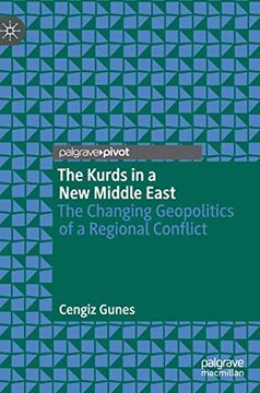 portada The Kurds in a new Middle East the Changing Geopolitics of a Regional Conflict (en Inglés)