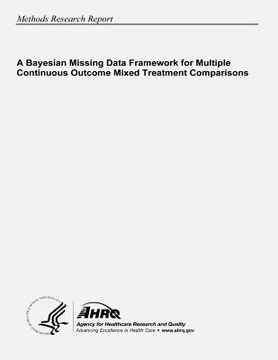 portada A Bayesian Missing Data Framework for Multiple Continuous Outcome Mixed Treatment Comparisons (en Inglés)