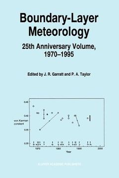 portada boundary-layer meteorology - 25th anniversary volume, 1970-1995: invited reviews and selected contributions to recognise ted munn's contribution as ed (en Inglés)
