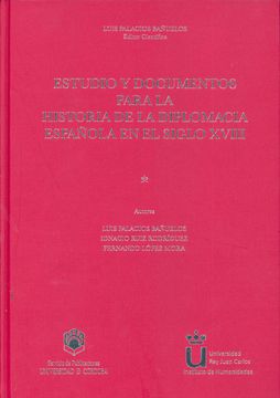portada Estudio y Documentos Para la Historia de la Diplomacia Española en el Siglo Xviii