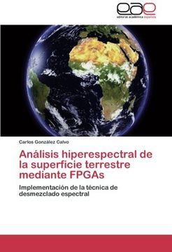 portada Análisis hiperespectral de la superficie terrestre mediante FPGAs: Implementación de la técnica de desmezclado espectral