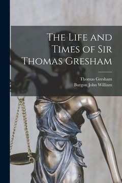 portada The Life and Times of Sir Thomas Gresham