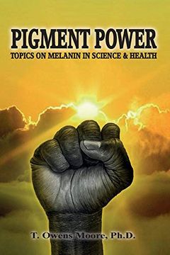 portada Pigment Power: Topics on Melanin in Science & Health (en Inglés)