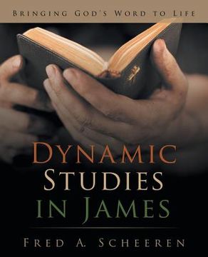 portada Dynamic Studies in James: Bringing God's Word to Life (en Inglés)