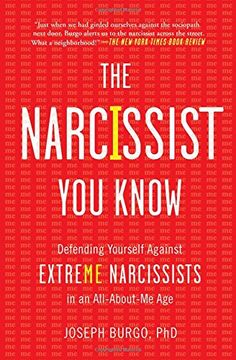 portada The Narcissist You Know: Defending Yourself Against Extreme Narcissists in an All-About-Me Age (in English)