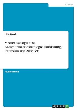 portada Medienökologie und Kommunikationsökologie. Einführung, Reflexion und Ausblick (in German)