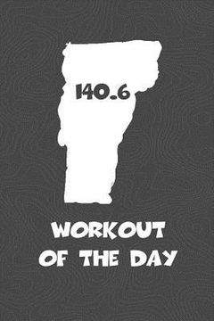 portada Workout of the Day: Vermont Workout of the Day Log for tracking and monitoring your training and progress towards your fitness goals. A gr (en Inglés)