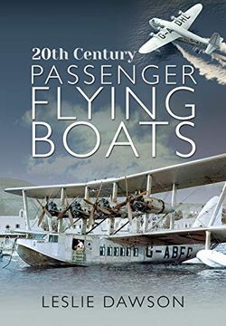 portada 20th Century Passenger Flying Boats: By Leslie Dawson (in English)