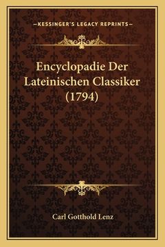 portada Encyclopadie Der Lateinischen Classiker (1794) (en Alemán)